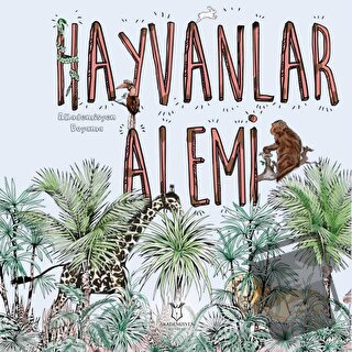 Hayvanlar Alemi - Akademisyen Boyama - Kollektif - Akademisyen Kitabev