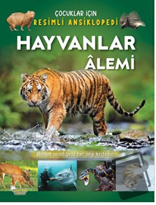 Hayvanlar Alemi - Çocuklar İçin Resimli Ansiklopedi - Kolektif - Selim