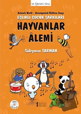 Hayvanlar Alemi - Eşlikli Çocuk Şarkıları - Süleyman Tarman - Müzik Eğ