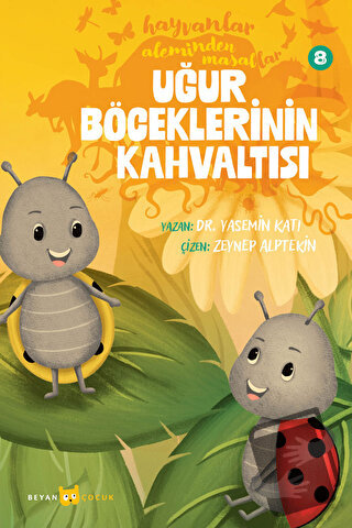 Hayvanlar Aleminden Masallar - 8 Uğur Böceklerinin Kahvaltısı - Yasemi