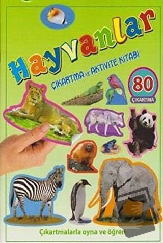 Hayvanlar - Çıkartma ve Aktivite Kitabı - Kolektif - Parıltı Yayınları