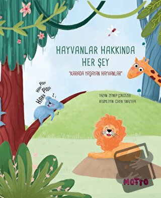 Hayvanlar Hakkında Her Şey - Karada Yaşayan Hayvanlar - Zeynep Çokgeze