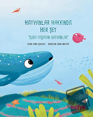 Hayvanlar Hakkında Her Şey - Suda Yaşayan Hayvanlar - Zeynep Çokgezer 