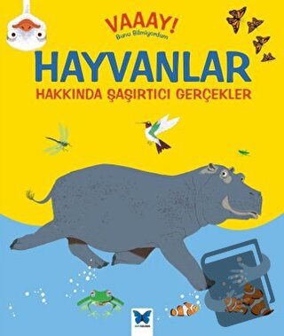 Hayvanlar Hakkında Şaşırtıcı Gerçekler - Emma Dodson - Mavi Kelebek Ya