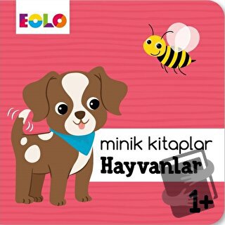 Hayvanlar - Minik Kitaplar - Kolektif - Eolo Yayıncılık - Fiyatı - Yor