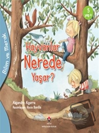 Hayvanlar Nerede Yaşar? - Bilim ve Merak - Alejandro Algarra - TÜBİTAK