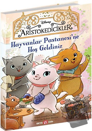 Hayvanlar Pastanesine Hoş Geldiniz - Jennifer Castle - Beta Kids - Fiy