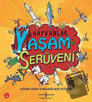 Hayvanlar - Yaşam Serüveni - Clive Gifford - İş Bankası Kültür Yayınla