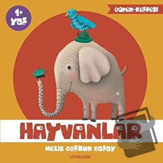 Hayvanlar - Melis Coşkun Başay - Literatür Çocuk - Fiyatı - Yorumları 