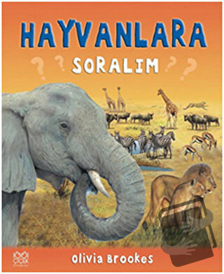 Hayvanlara Soralım (Ciltli) - Olivia Brookes - 1001 Çiçek Kitaplar - F