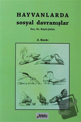 Hayvanlarda Sosyal Davranışlar - Rüştü Şahin - Hatiboğlu Yayınları - F