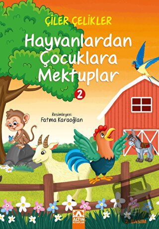 Hayvanlardan Çocuklara Mektuplar 2 - Çiler Çelikler - Altın Kitaplar -