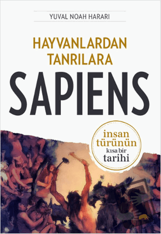 Hayvanlardan Tanrılara: Sapiens - Yuval Noah Harari - Kolektif Kitap -