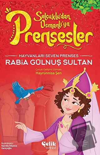 Hayvanları Çok Seven Prenses - Rabia Gülnuş Sultan - Hayrünnisa Şen - 