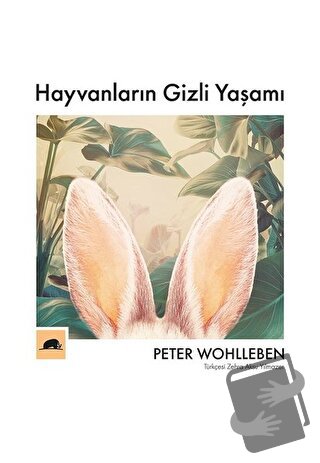 Hayvanların Gizli Yaşamı - Peter Wohlleben - Kolektif Kitap - Fiyatı -