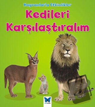 Hayvanlarla Etkinlikler - Kedileri Karşılaştıralım - Tracey Steffora -