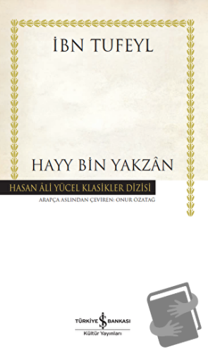 Hayy Bin Yakzan (Ciltli) - İbn Tufeyl - İş Bankası Kültür Yayınları - 