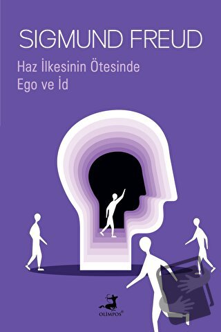 Haz İlkesinin Ötesinde & Ego ve İd - Sigmund Freud - Olimpos Yayınları