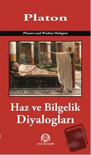 Haz ve Bilgelik Diyalogları - Platon (Eflatun) - Arya Yayıncılık - Fiy