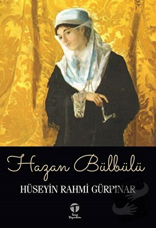 Hazan Bülbülü - Hüseyin Rahmi Gürpınar - Tema Yayınları - Fiyatı - Yor