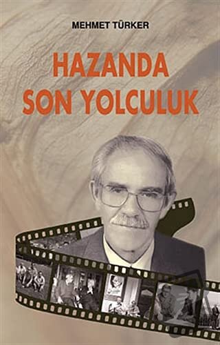 Hazanda Son Yolculuk - Mehmet Türker - Çağrı Yayınları - Fiyatı - Yoru