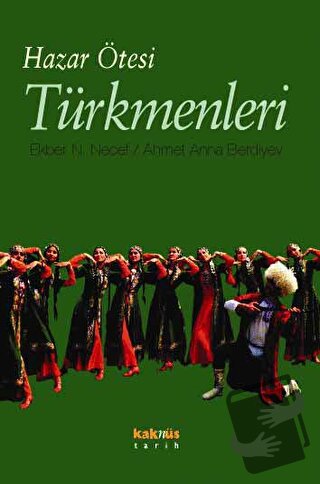 Hazar Ötesi Türkmenleri - Ahmet Anna Berdiyev - Kaknüs Yayınları - Fiy