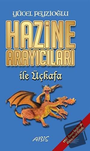 Hazine Arayıcıları ile Üçkafa - Yücel Feyzioğlu - Abis Yayıncılık - Fi