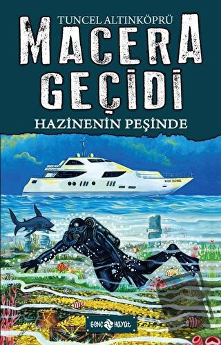 Hazinenin Peşinde - Macera Geçidi 17 (Ciltli) - Tuncel Altınköprü - Ge