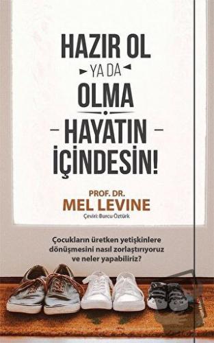 Hazır Ol ya da Olma: Hayatın İçindesin - Mel Levine - Sola Unitas - Fi