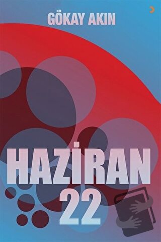 Haziran 22 - Gökay Akın - Cinius Yayınları - Fiyatı - Yorumları - Satı