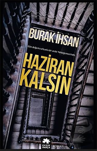 Haziran Kalsın - Burak İhsan - Eksik Parça Yayınları - Fiyatı - Yoruml