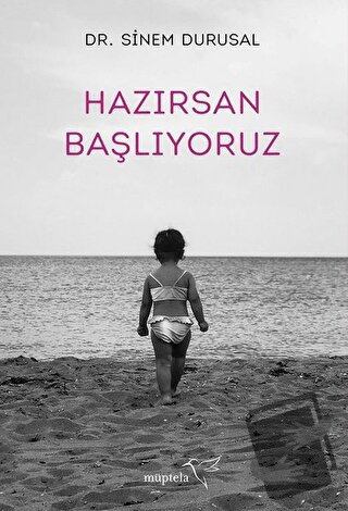 Hazırsan Başlıyoruz - Sinem Durusal - Müptela Yayınları - Fiyatı - Yor