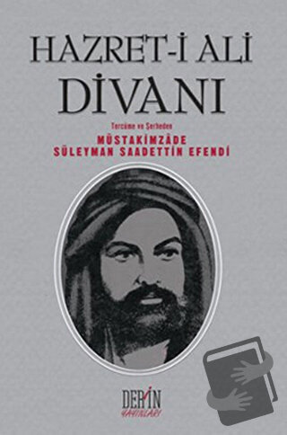 Hazret-i Ali Divanı - Müstakimzade Süleyman Saadettin Efendi - Derin Y