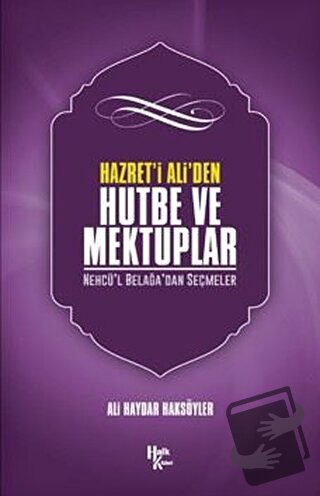 Hazreti Ali' den Hutbe ve Mektuplar - Ali Haydar Haksöyler - Halk Kita