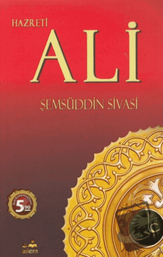 Hazreti Ali - Şemsüddin Ahmed Sivasi - Ailem Yayınları - Fiyatı - Yoru