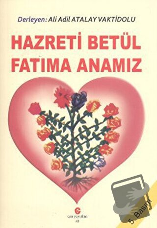 Hazreti Betül Fatıma Anamız - Ali Adil Atalay Vaktidolu - Can Yayınlar