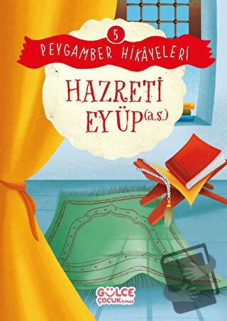 Hazreti Eyüp - Peygamber Hikayeleri 5 - Burhan Güven - Gülce Çocuk - F