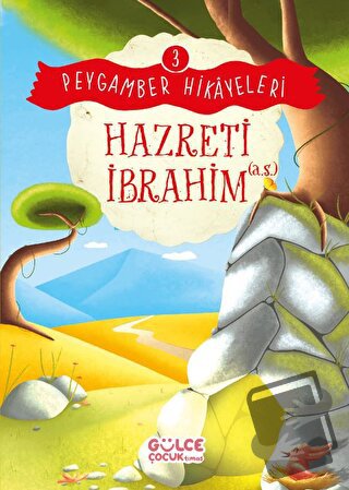 Hazreti İbrahim - Peygamber Hikayeleri 3 - Burhan Güven - Gülce Çocuk 