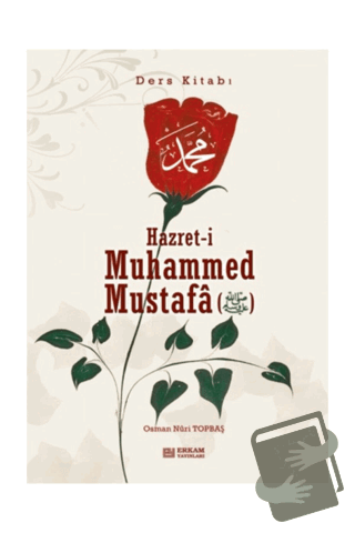 Hazreti Muhammed Mustafa (s.a.v.) - Ders Kitabı (Ciltli) - Osman Nuri 