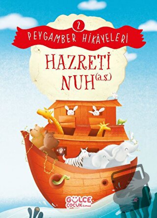 Hazreti Nuh - Peygamber Hikayeleri 2 - Burhan Güven - Gülce Çocuk - Fi