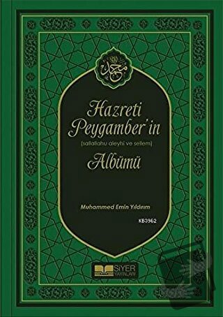 Hazreti Peygamber’in Sallahu Aleyhi ve Sellem Albümü (Ciltli) - Muhamm