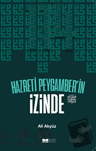 Hazreti Peygamber'in İzinde - Ali Akyüz - Siyer Yayınları - Fiyatı - Y