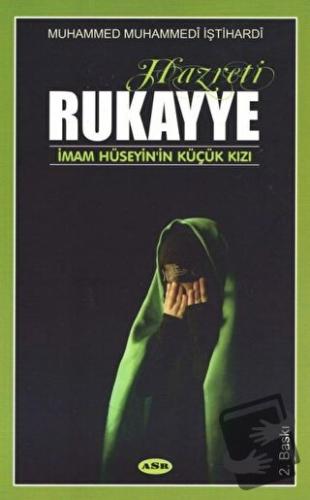 Hazreti Rukayye - Muhammed Muhammedi İştihardi - Asr Yayınları - Fiyat