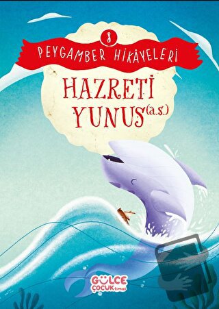 Hazreti Yunus - Peygamber Hikayeleri 8 - Burhan Güven - Gülce Çocuk - 