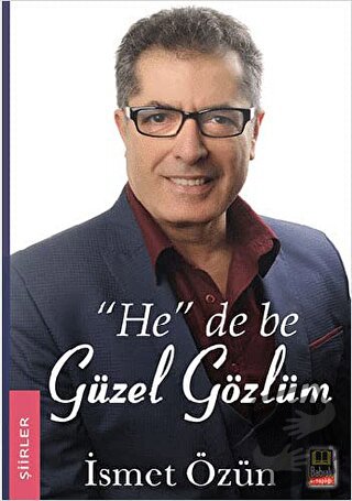 "He" De Be Güzel Gözlüm - İsmet Özün - Babıali Kitaplığı - Fiyatı - Yo