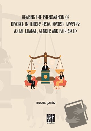 Hearing the Phenomenon of Divorce in Turkey From Divorce Lawyers: Soci