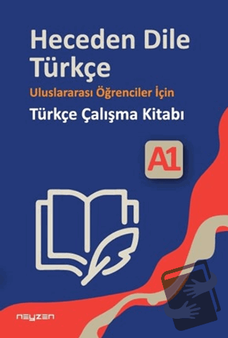 Heceden Dile Türkçe Uluslararası Öğrenciler İçin Türkçe Çalışma Kitabı