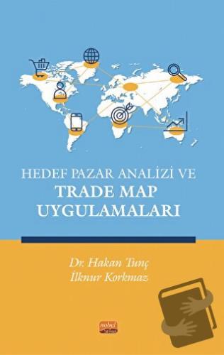 Hedef Pazar Analizi ve Trade Map Uygulamaları - İlknur Korkmaz - Nobel