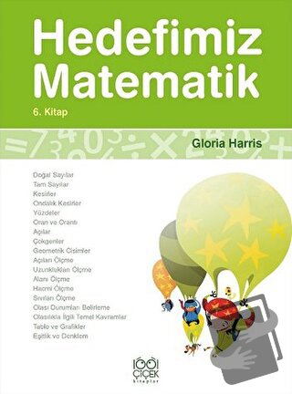 Hedefimiz Matematik 6. Kitap - Gloria Harris - 1001 Çiçek Kitaplar - F