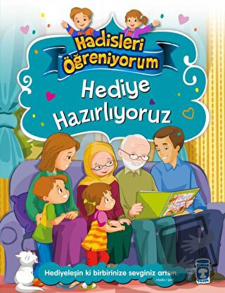 Hediye Hazırlıyoruz - Hadisleri Öğreniyorum - Nur Kutlu - Timaş Çocuk 